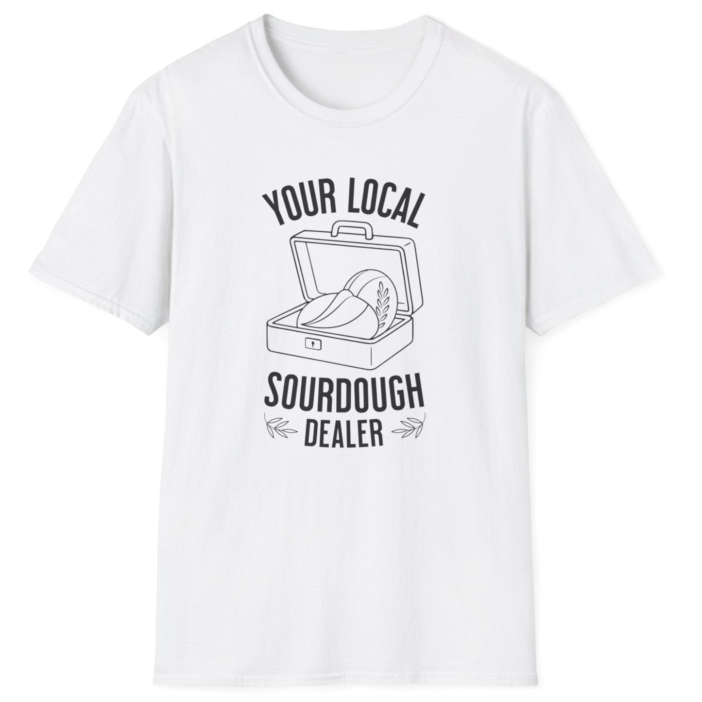 Your Local Sourdough Dealer T-Shirt