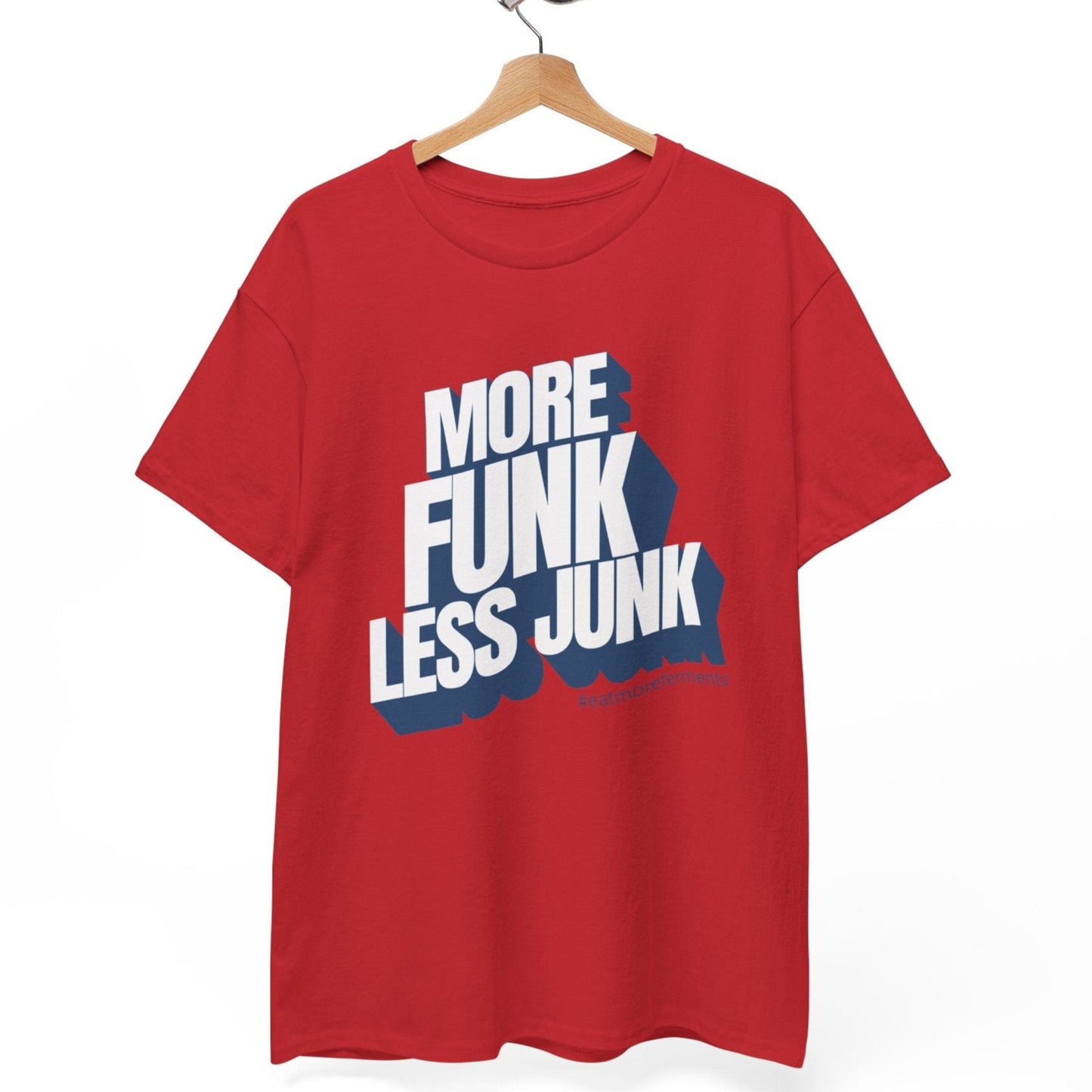 More Funk Less Junk T-Shirt