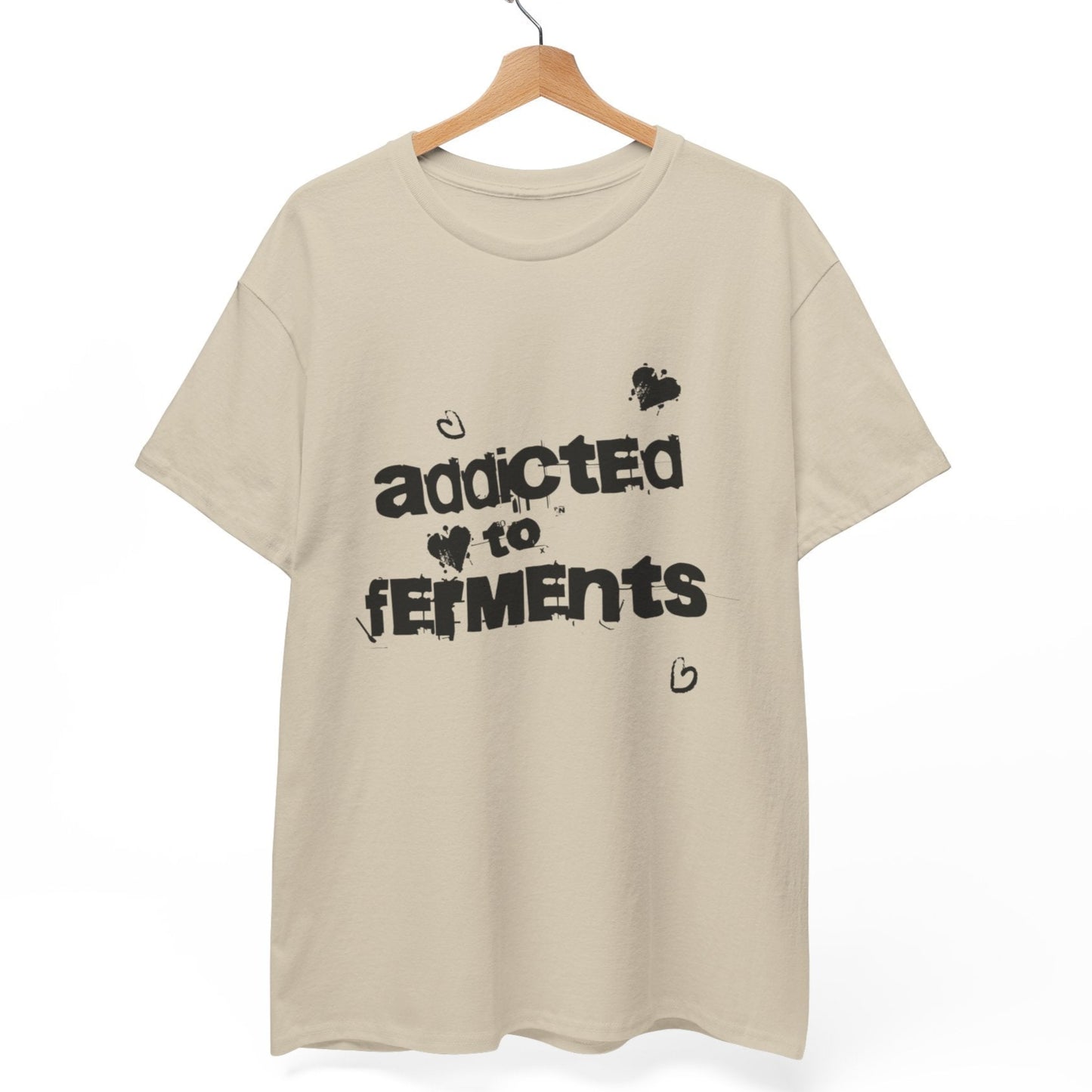 Addicted to Ferments T-Shirt