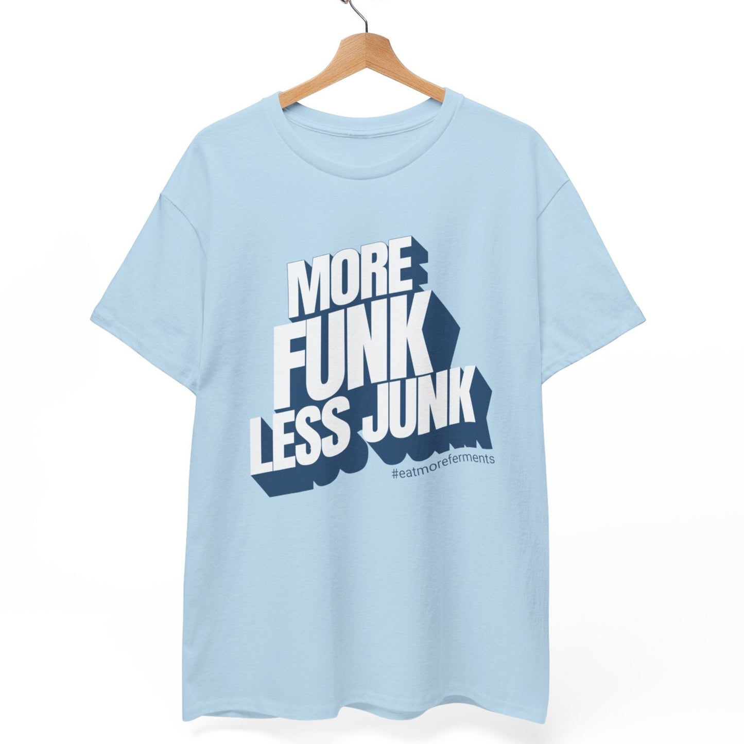 More Funk Less Junk T-Shirt