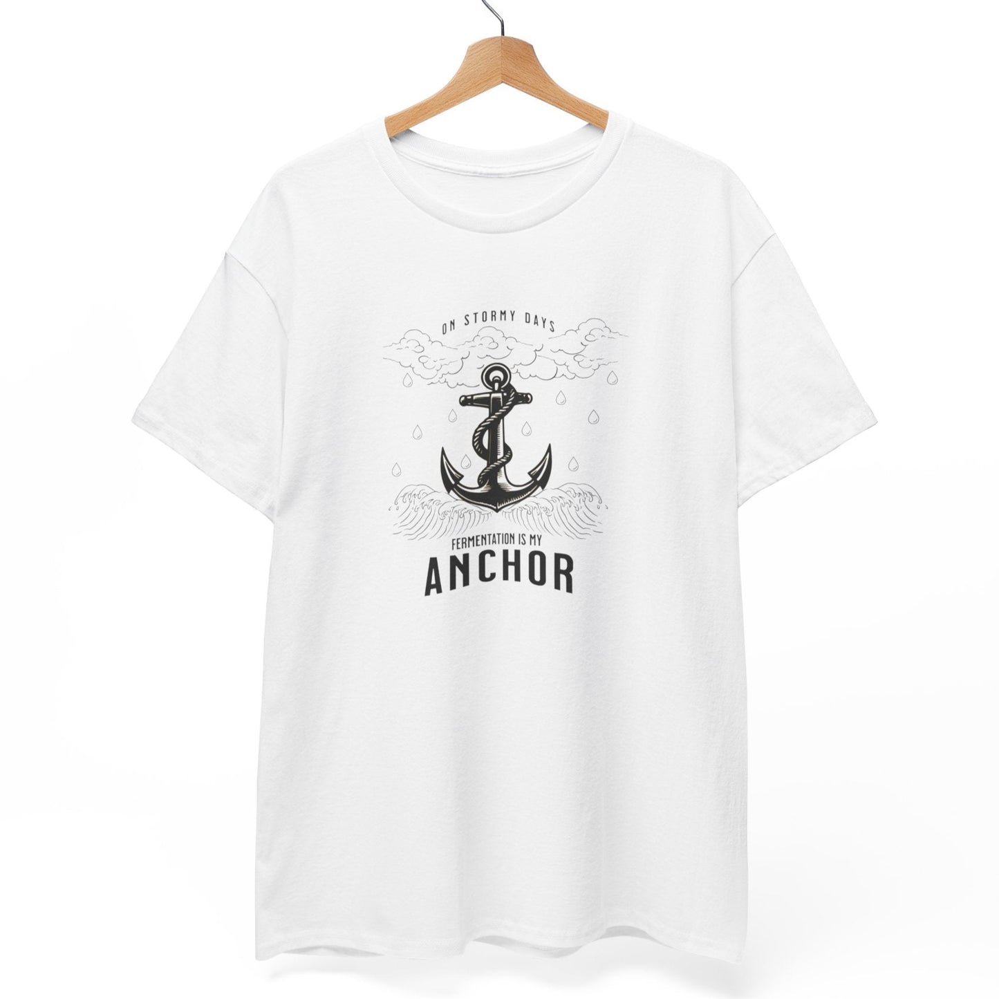 On Stormy Days, Fermentation Is My Anchor T-Shirt