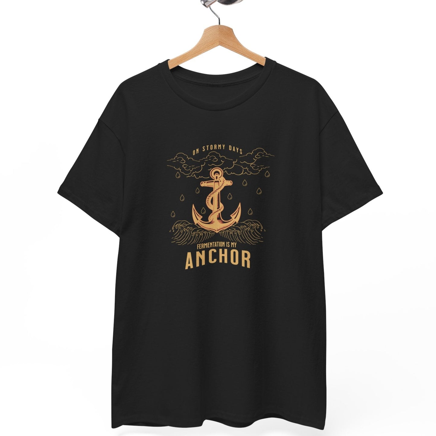 On Stormy Days, Fermentation Is My Anchor T-Shirt