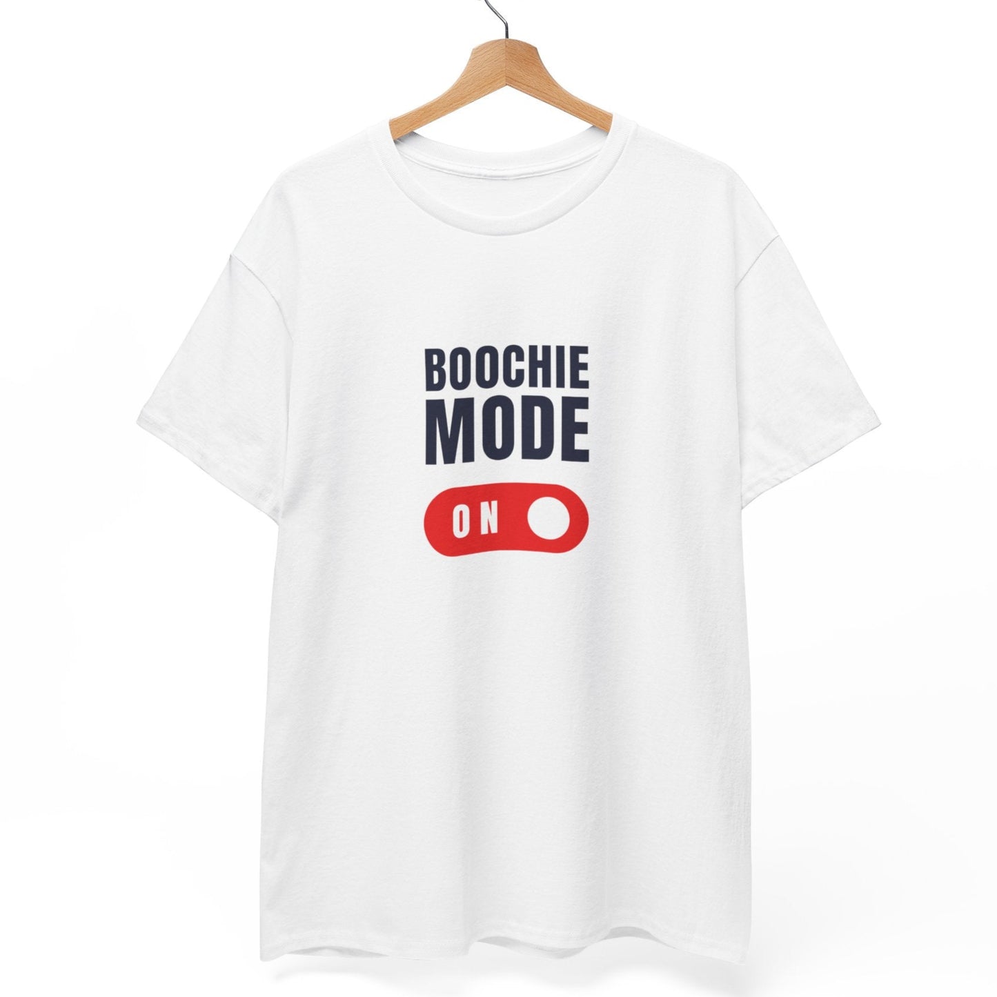 Boochie Mode is On T-Shirt