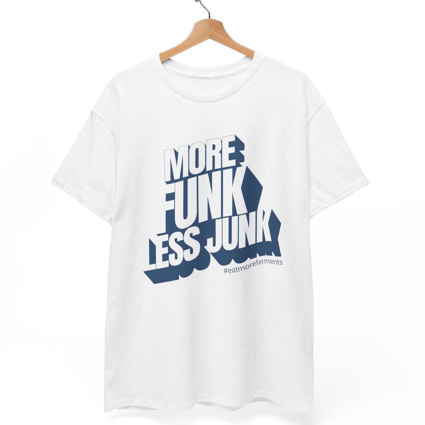 More Funk Less Junk T-Shirt