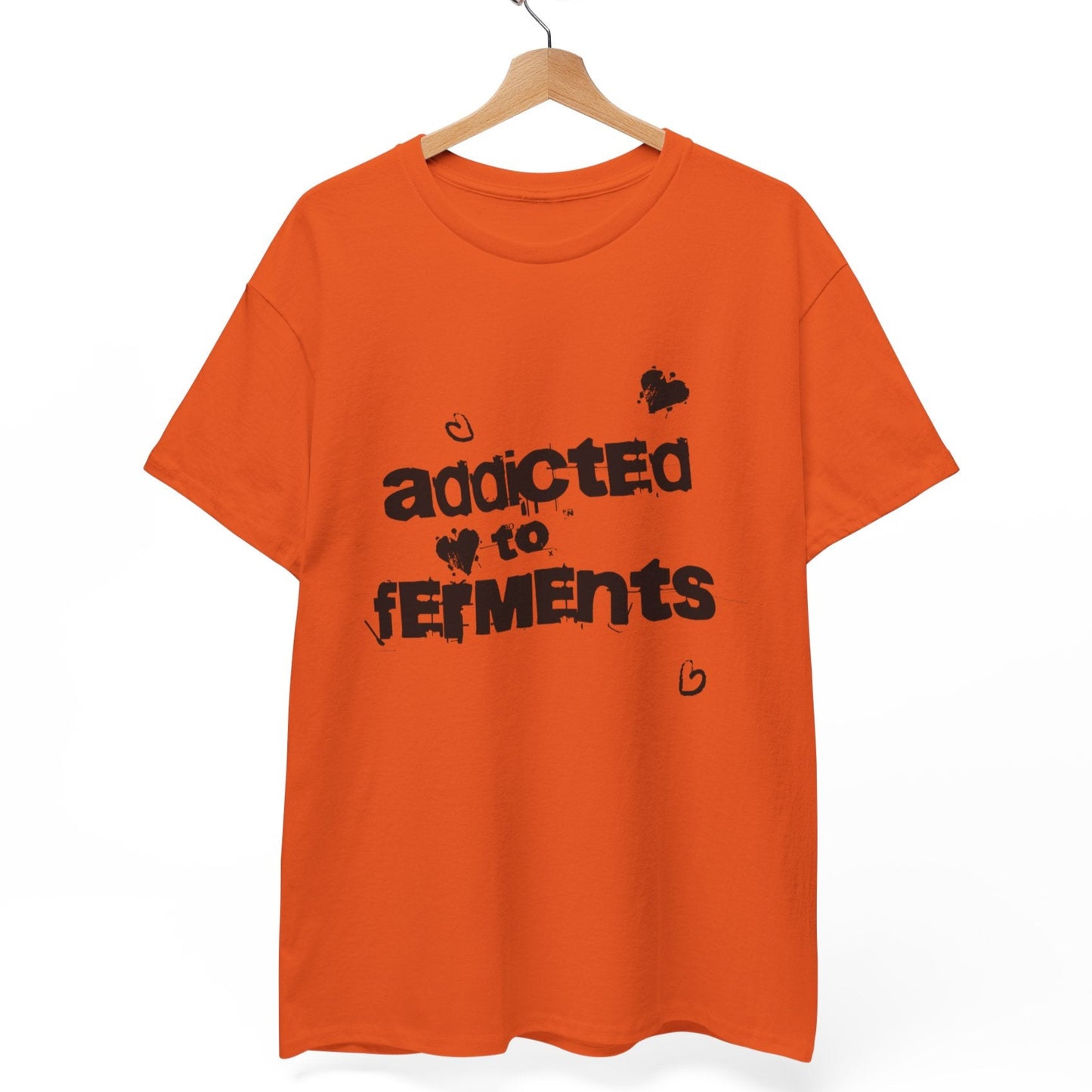 Addicted to Ferments T-Shirt