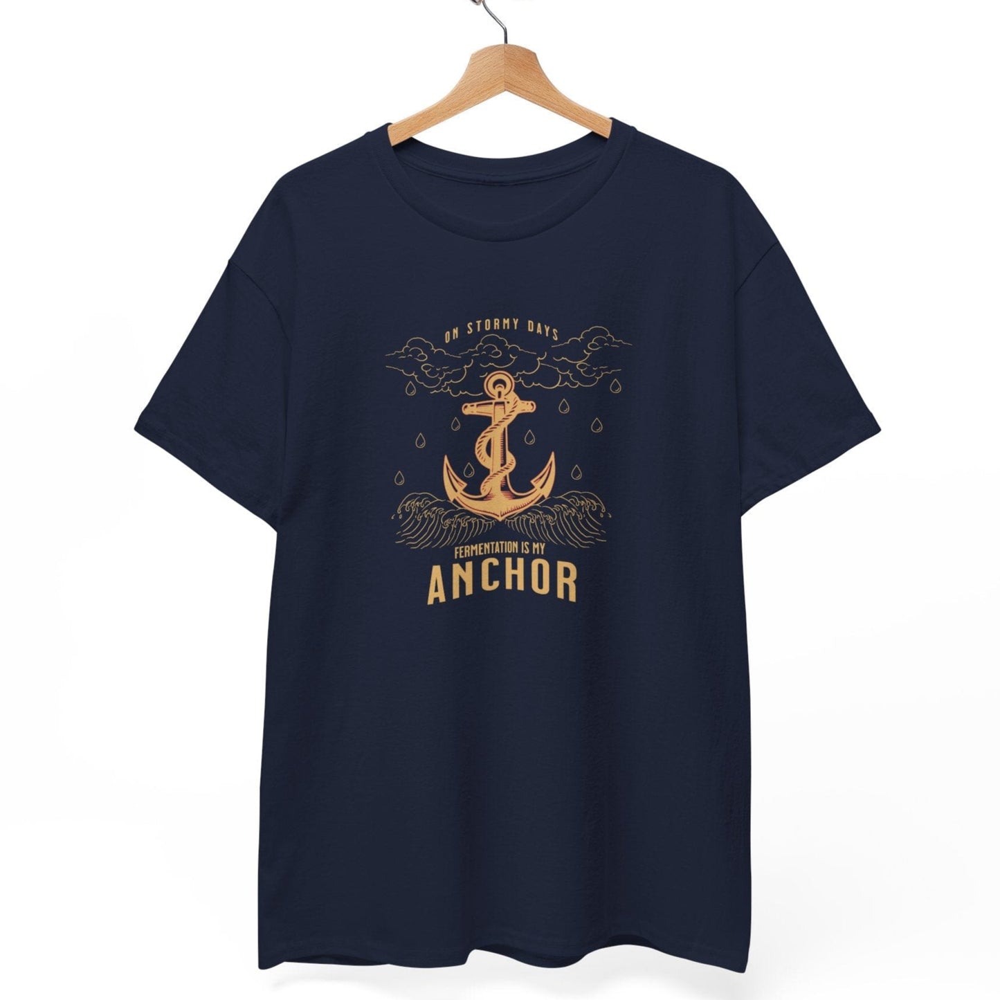On Stormy Days, Fermentation Is My Anchor T-Shirt