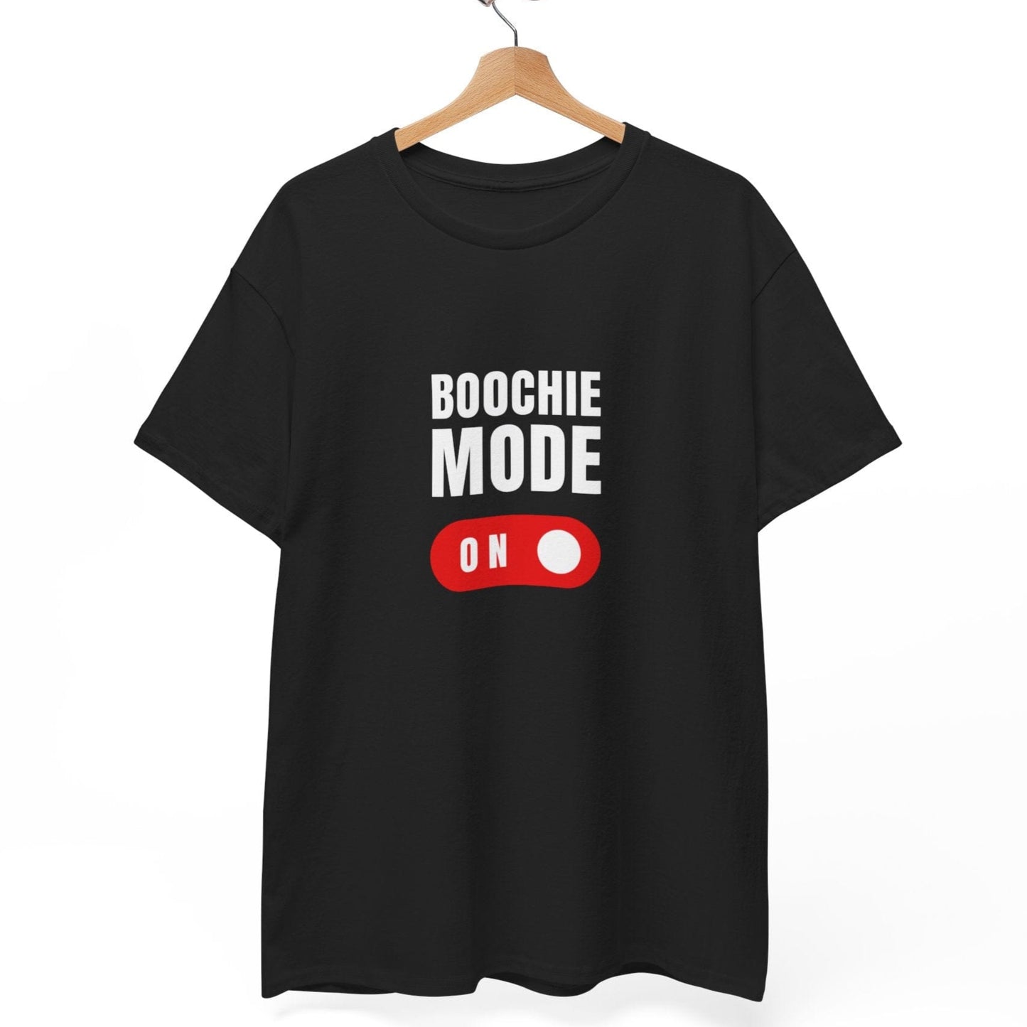 Boochie Mode is On T-Shirt