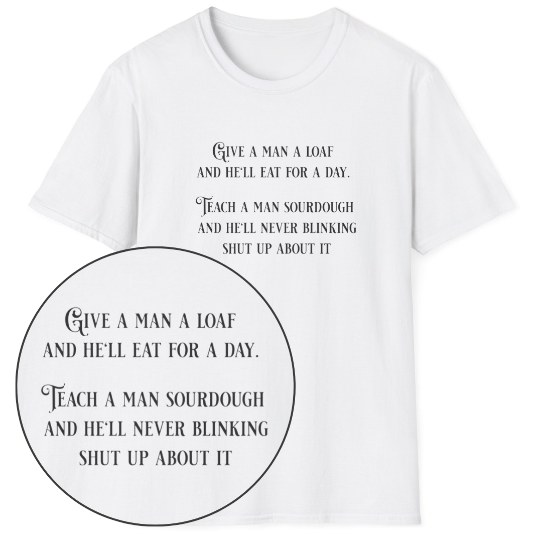 Sourdough Wisdom T-Shirt