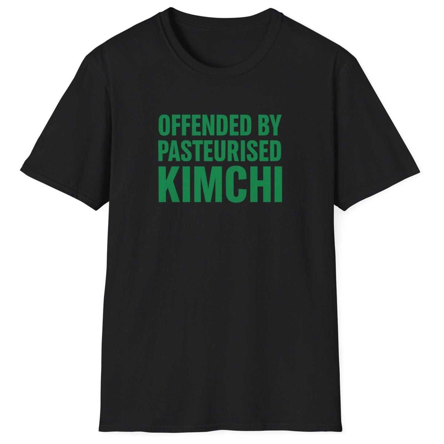 Bold black t-shirt with the slogan “Offended by Pasteurised Kimchi” in blocky 90s-style typography — perfect for fermentation lovers, kimchi purists, and probiotic advocates.