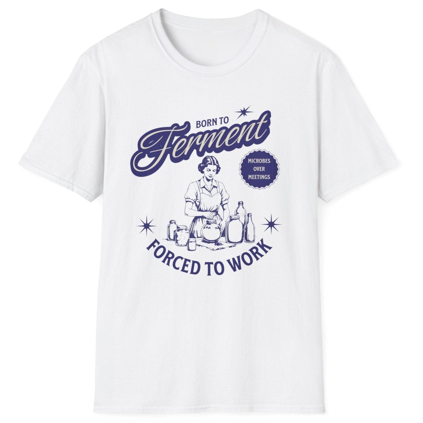 Born to Ferment, Forced to Work white cotton fermentation T-shirt featuring retro 1950s-style typography and a vintage magazine-style illustration. Perfect gift for fermenters, kombucha brewers, and kimchi lovers. Soft-style, relaxed fit unisex cotton tee for everyday wear