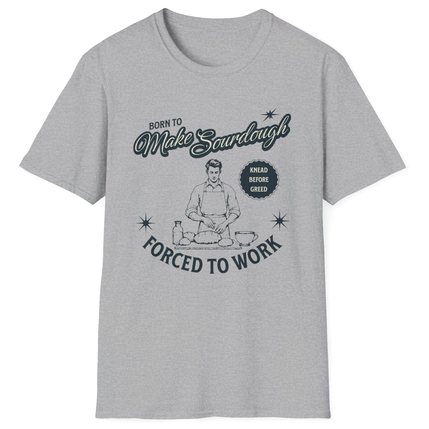 Vintage-style sourdough T-shirt in grey with retro baker illustration and slogan 'Born to Make Sourdough, Forced to Work' (knead before greed) – perfect for home bakers and bread lovers