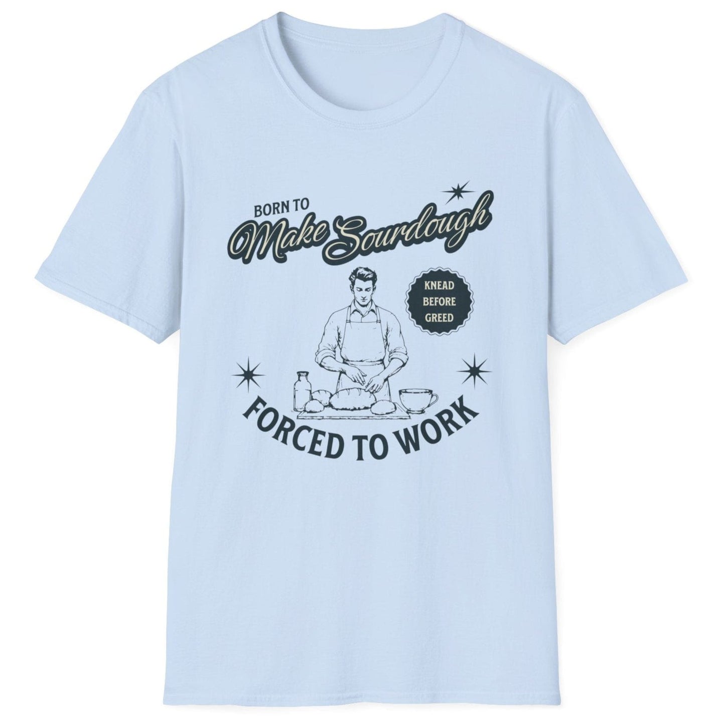 Vintage-style sourdough T-shirt in light blue with retro baker illustration and slogan 'Born to Make Sourdough, Forced to Work' (knead before greed) – perfect for home bakers and bread lovers