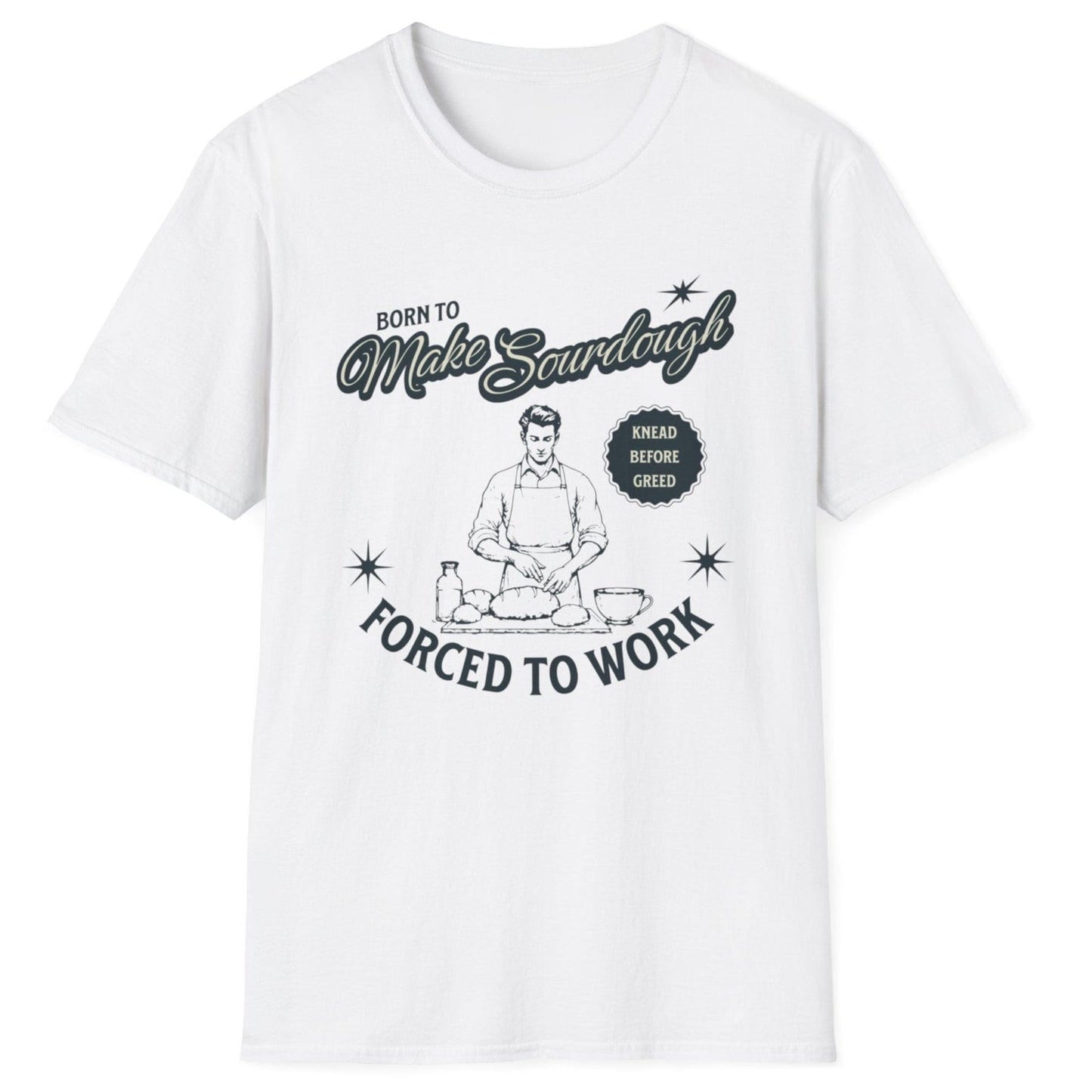 Vintage-style sourdough T-shirt in white with retro baker illustration and slogan 'Born to Make Sourdough, Forced to Work' (knead before greed) – perfect for home bakers and bread lovers