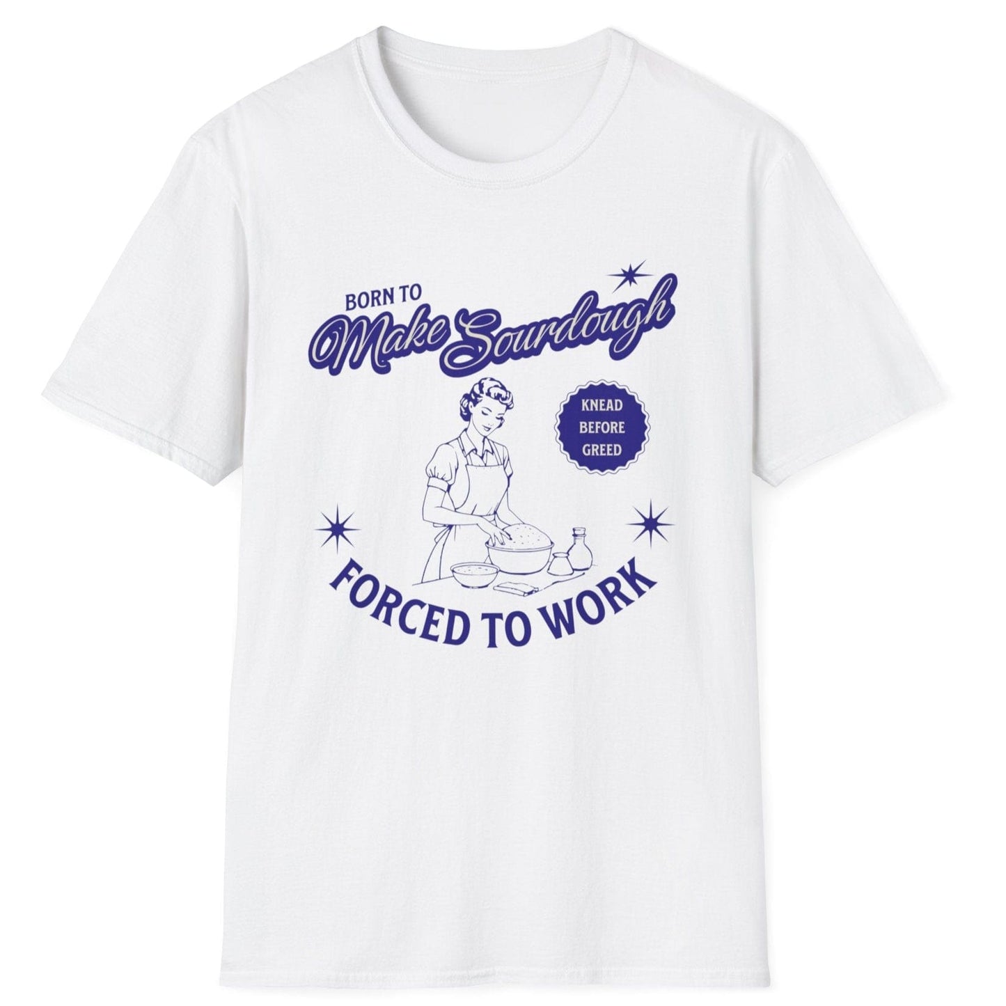 Vintage-style sourdough T-shirt in white cotton with retro baker illustration and slogan 'Born to Make Sourdough, Forced to Work' – perfect for home bakers and bread lovers