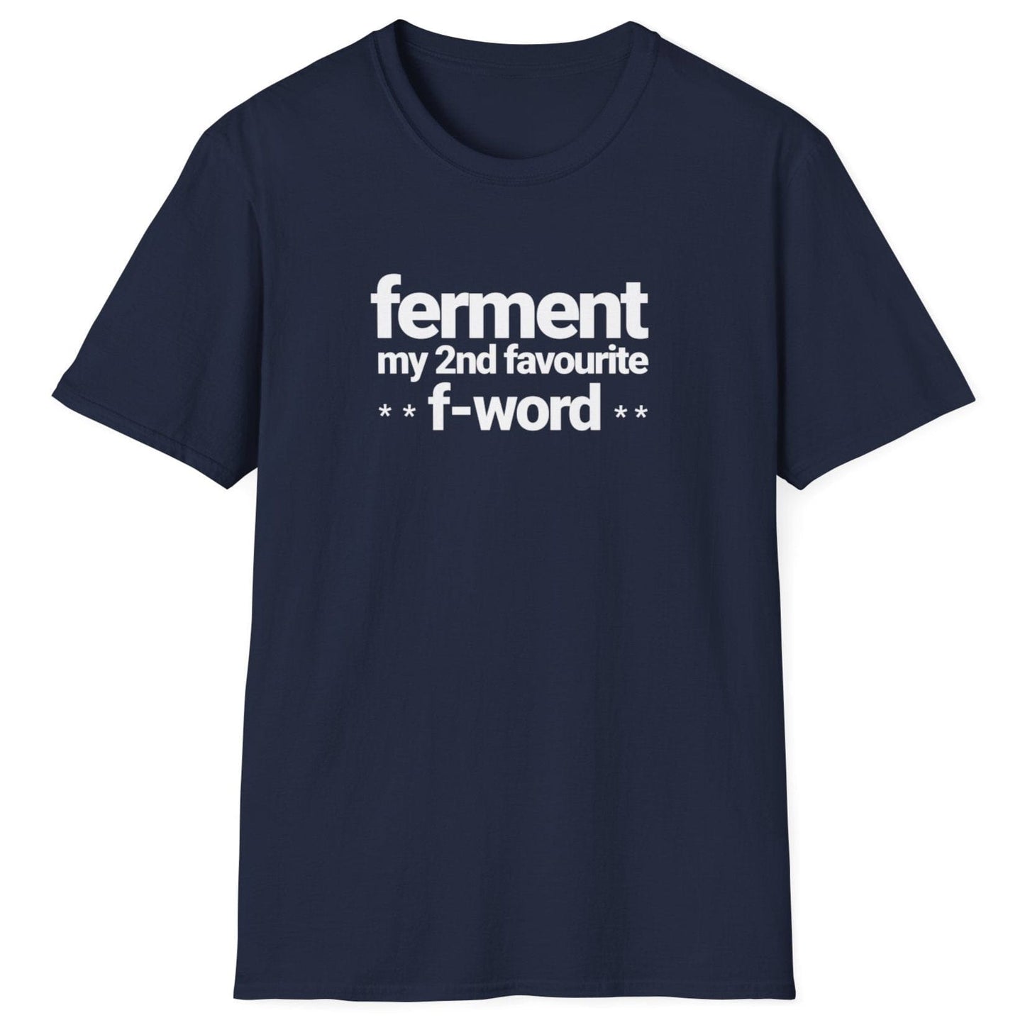 Ferment my 2nd favourite F-word navy T-shirt – bold typography for ferment fans with a cheeky sense of humour