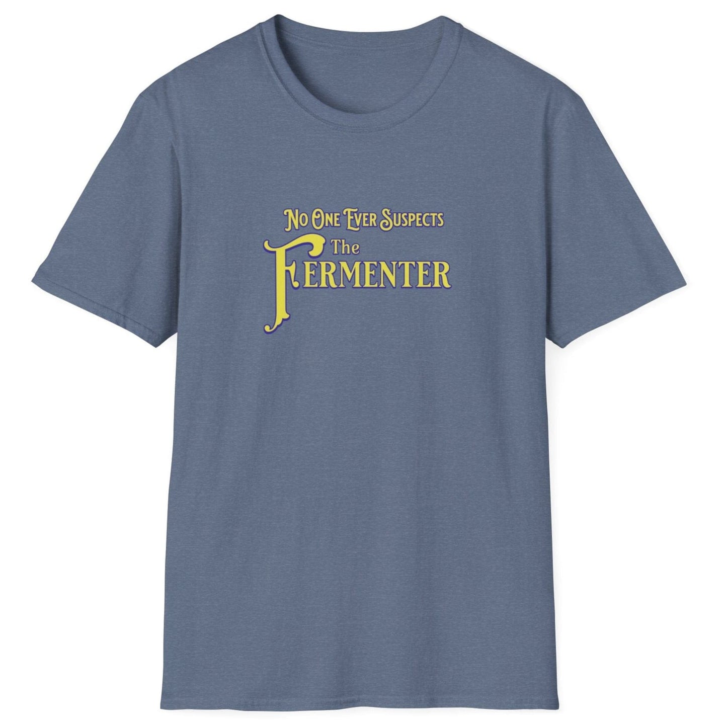Unisex blue cotton T-shirt with vintage noir typography saying 'No One Ever Suspects The Fermenter,' perfect for fermentation fans and foodie humor lovers.