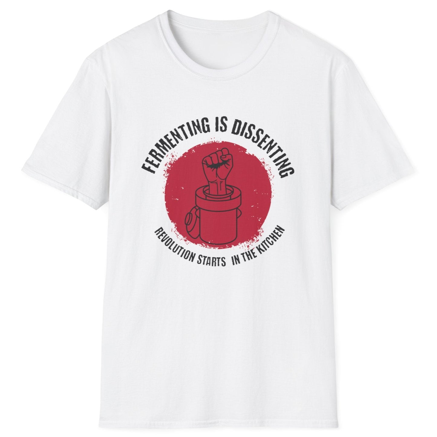 Vintage-style T-shirt in white with 'Fermenting Is Dissenting – Revolution Starts in the Kitchen' slogan for fermenters and food rebels. Features bold protest-inspired typography, perfect for home brewers and fermentation enthusiasts.