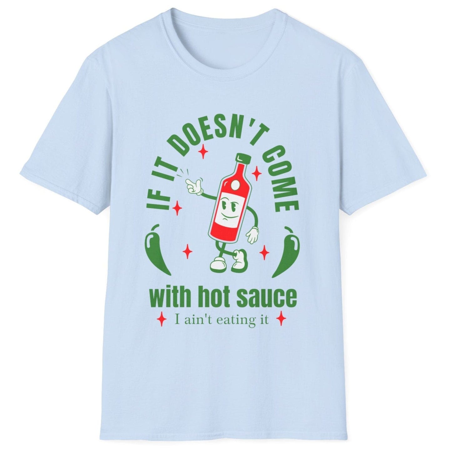 Unisex relaxed fit cotton T-shirt with hot sauce quote design and animated hot sauce bottle, perfect for spice lovers and foodies