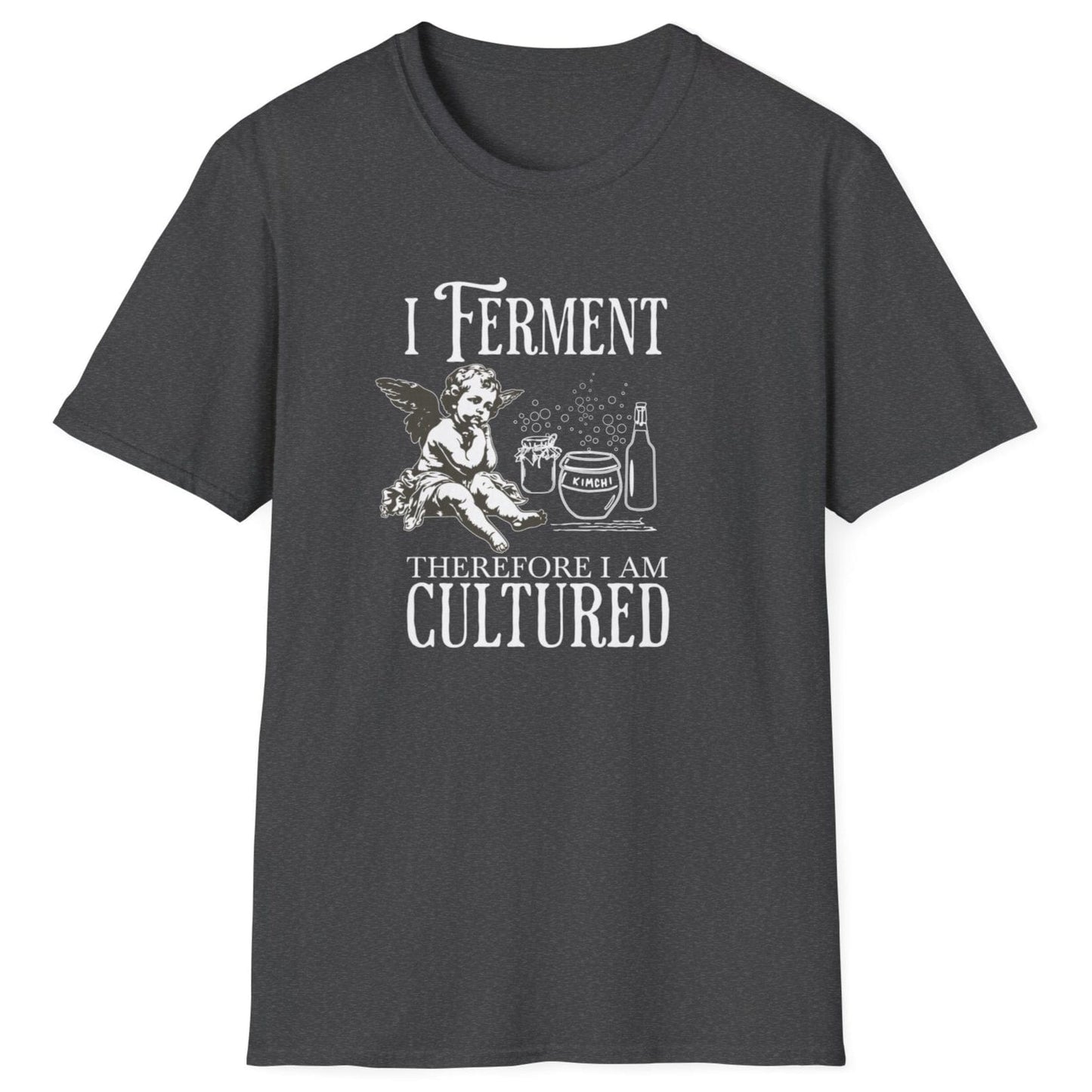 I Ferment Therefore I Am Cultured dark grey T-shirt featuring a thoughtful cherub and bubbling ferments. Perfect gift for fermentation lovers, kombucha brewers, and kimchi makers. Soft, relaxed-fit unisex cotton tee