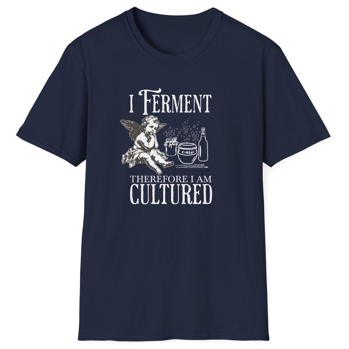 I Ferment Therefore I Am Cultured navy T-shirt featuring a thoughtful cherub and bubbling ferments. Perfect gift for fermentation lovers, kombucha brewers, and kimchi makers. Soft, relaxed-fit unisex cotton tee.