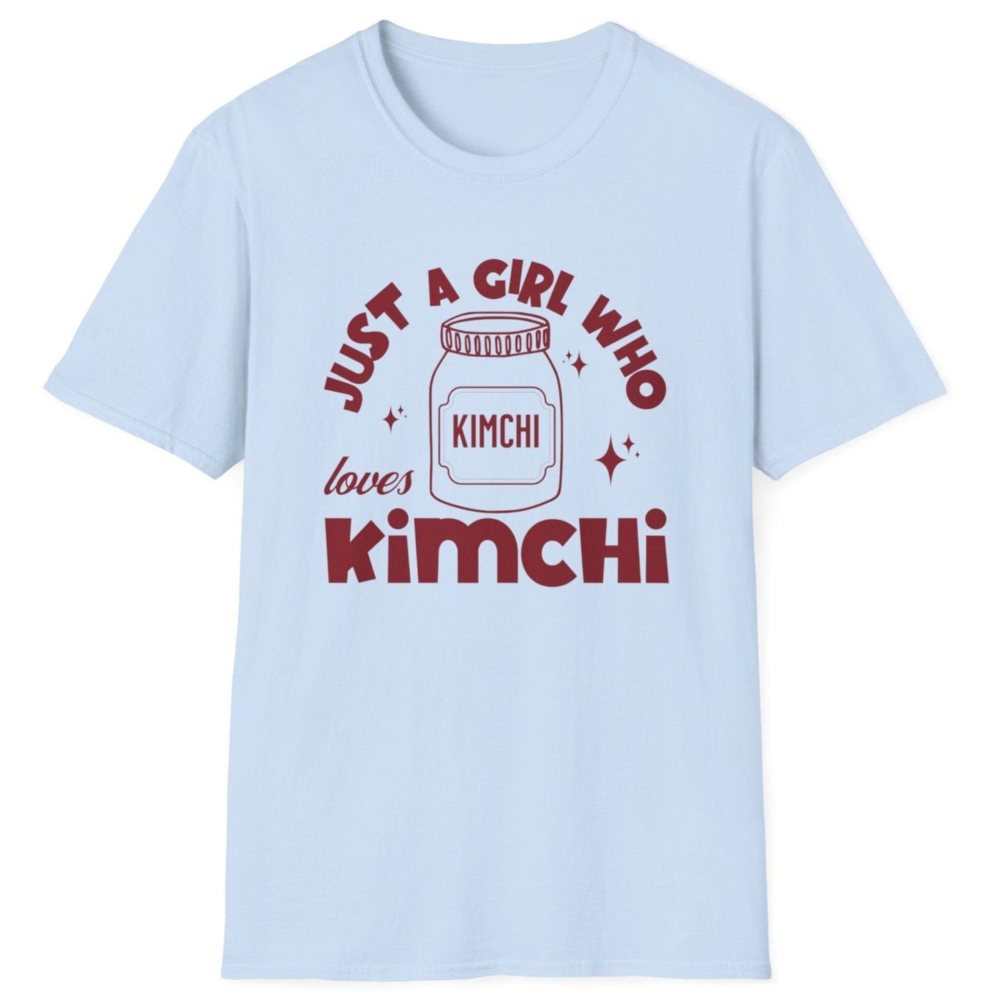 Just A Girl Who Loves Kimchi fermentation T-Shirt in light blue featuring bold typography and an illustration of a jar of kimchi, perfect for Korean food lovers and K-culture fans. Great gift for fermenters.