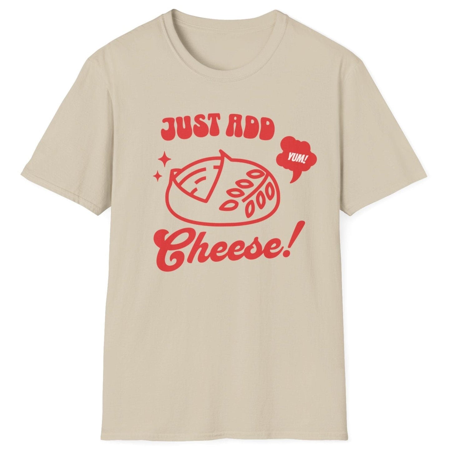 Bold pop-art style sourdough loaf with “Just Add Cheese!” slogan on neutral unisex T-shirt — part of the Cultured sourdough collection for fermentation fans