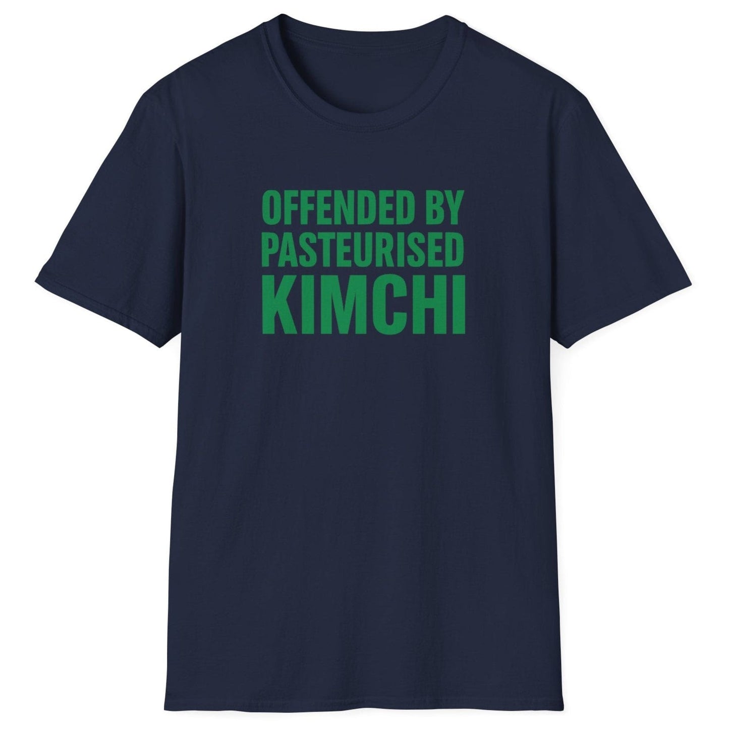 Bold navy t-shirt with the slogan “Offended by Pasteurised Kimchi” in blocky 90s-style typography — perfect for fermentation lovers, kimchi purists, and probiotic advocates.