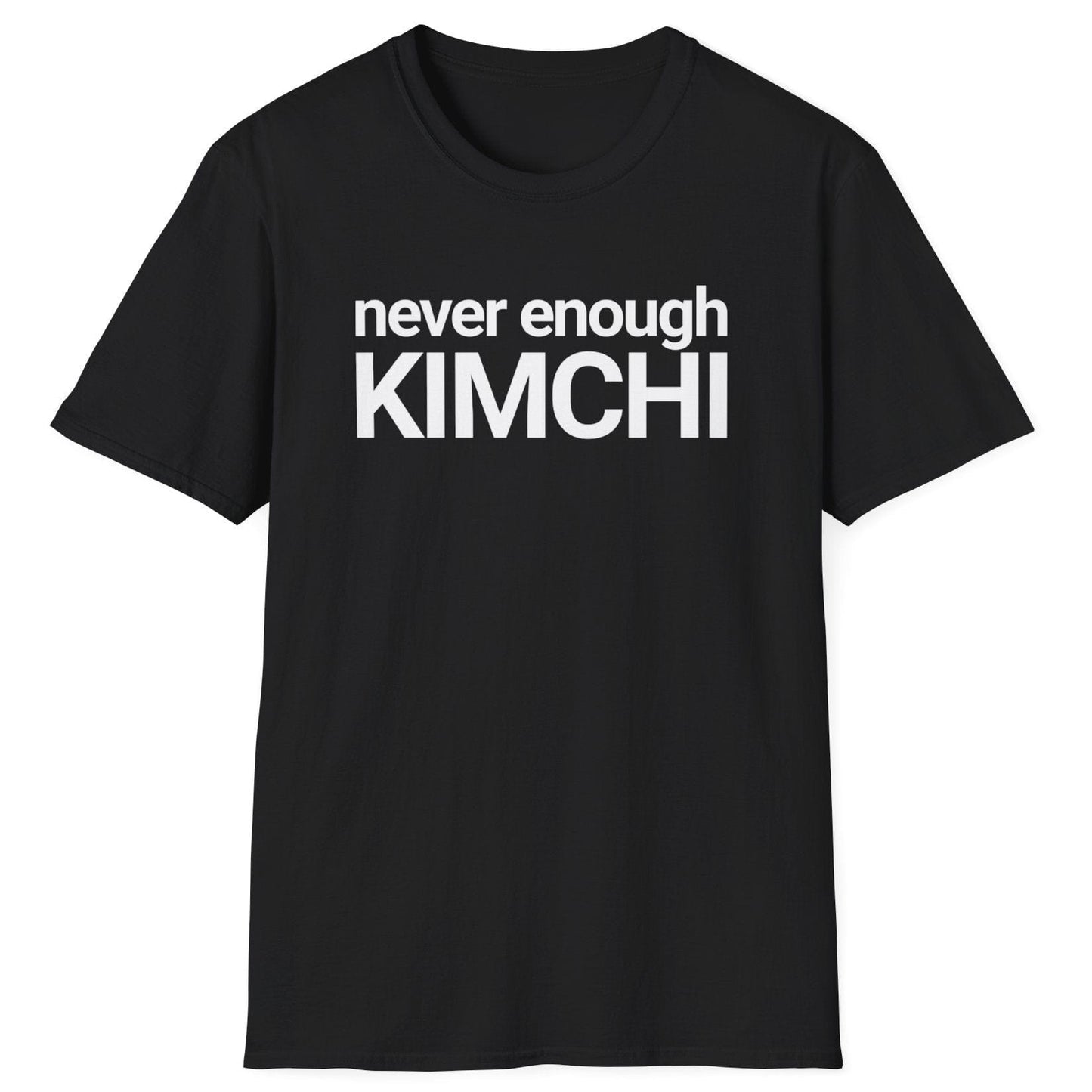 Never Enough Kimchi black fermentation T-Shirt with bold typography design on unisex cotton Tee. Great gift for fermenters, kimchi lovers and foodies
