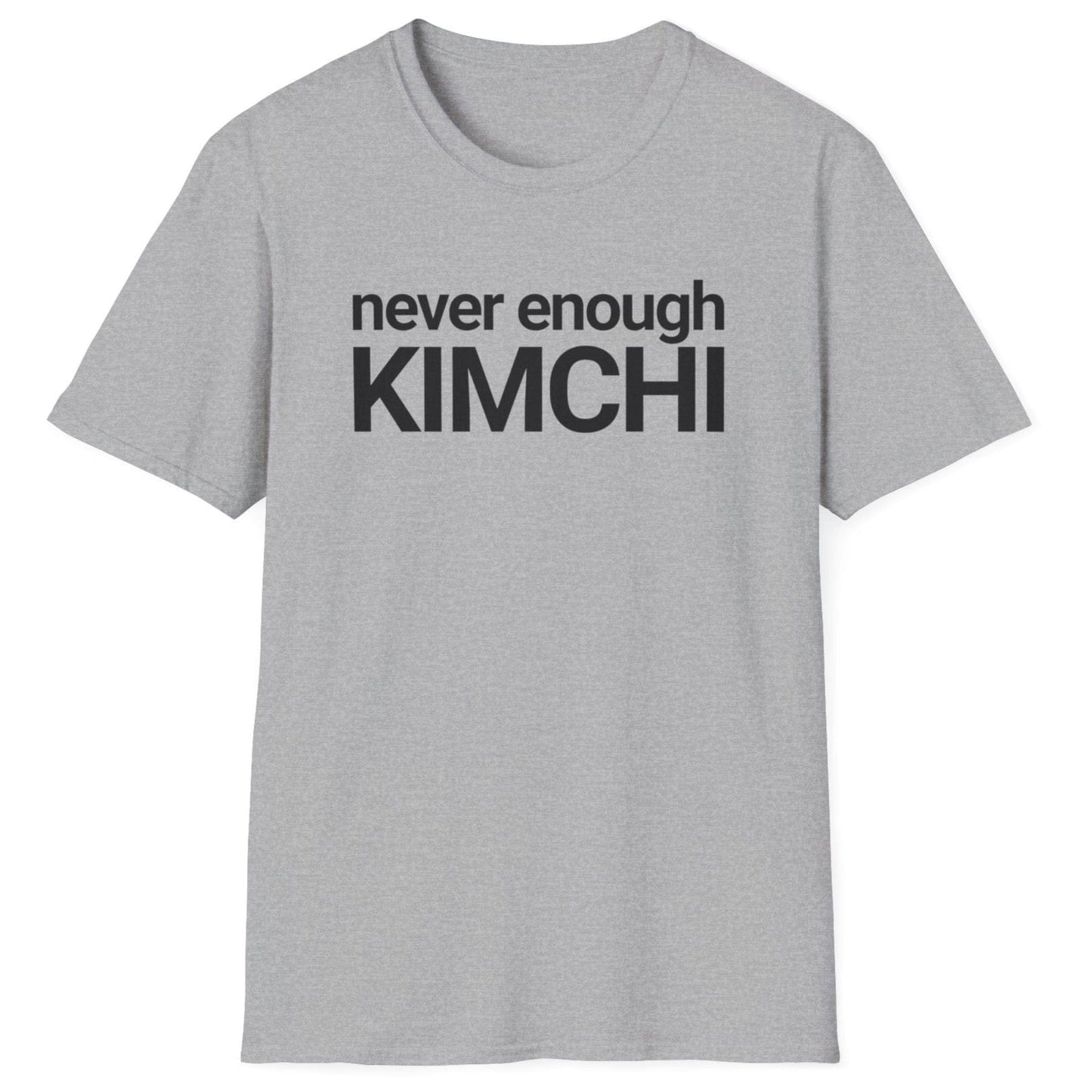 Never Enough Kimchi grey fermentation T-Shirt with bold typography design on unisex cotton Tee. Great gift for fermenters, kimchi lovers and foodies