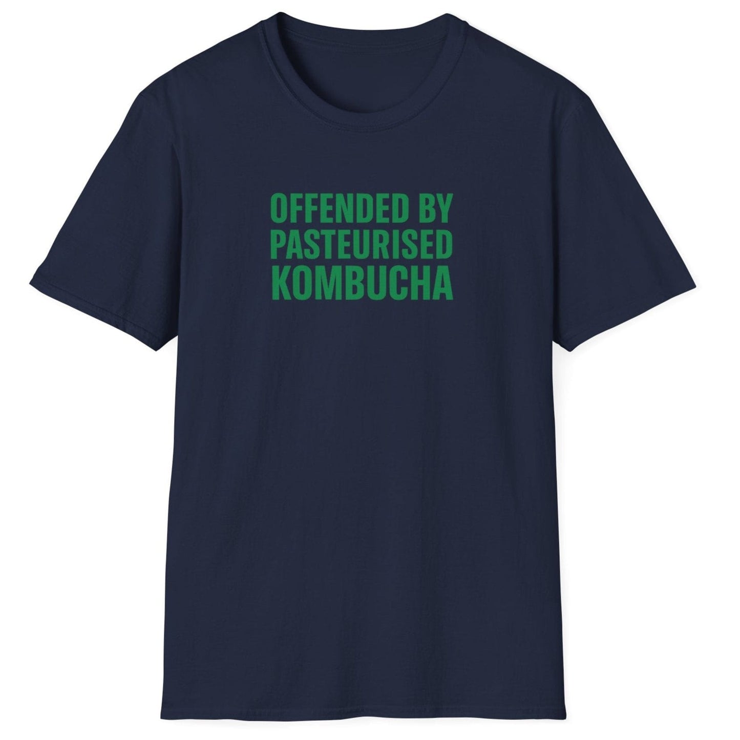Bold t-shirt in navy with the slogan “Offended by Pasteurised Kombucha” in large block typography — ideal for wild fermenters, kombucha fans, and fermentation purists