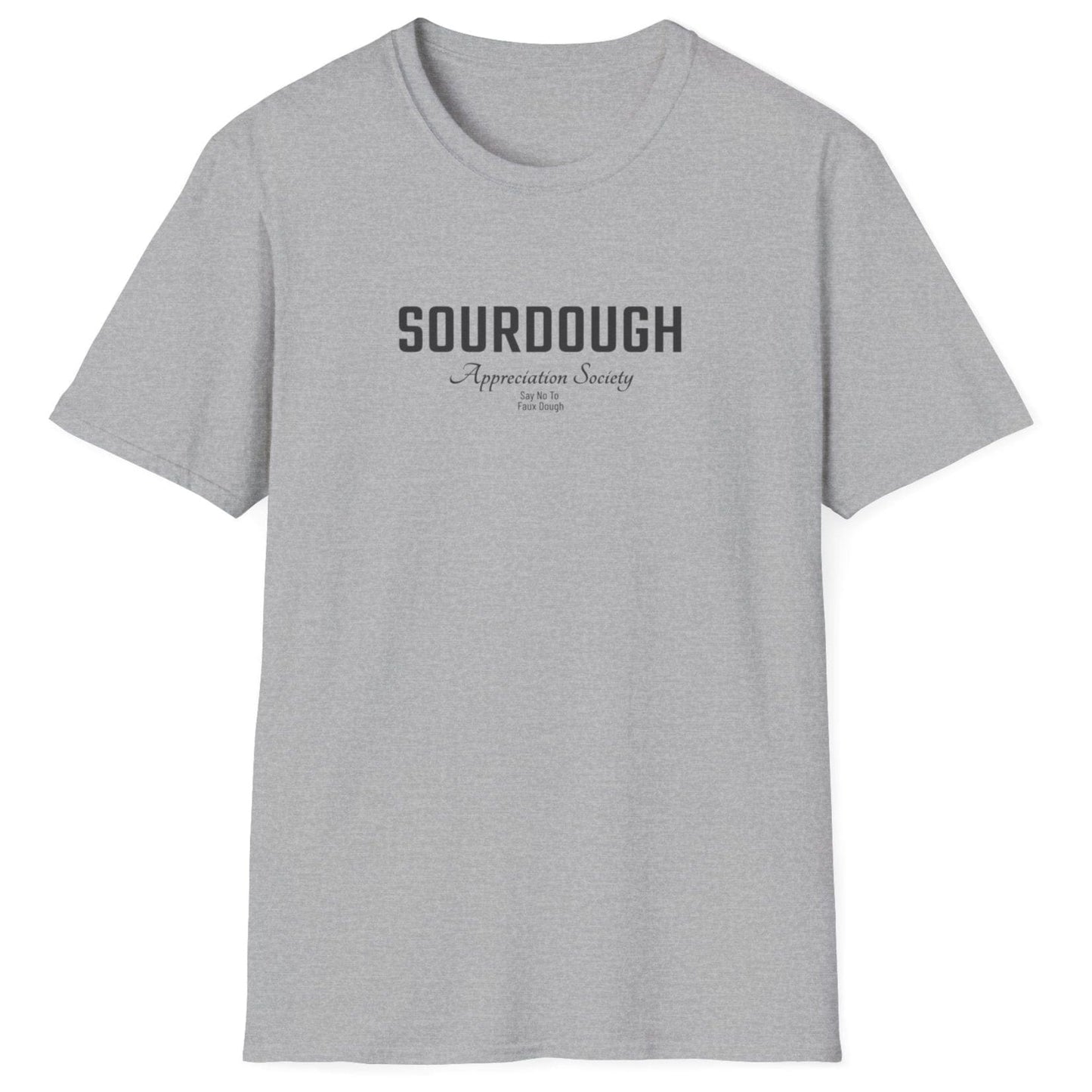 Sourdough Appreciation Society grey T-shirt with bold and script typography and the phrase ‘Say No to Faux Dough’ – for artisan bread lovers and sourdough purist