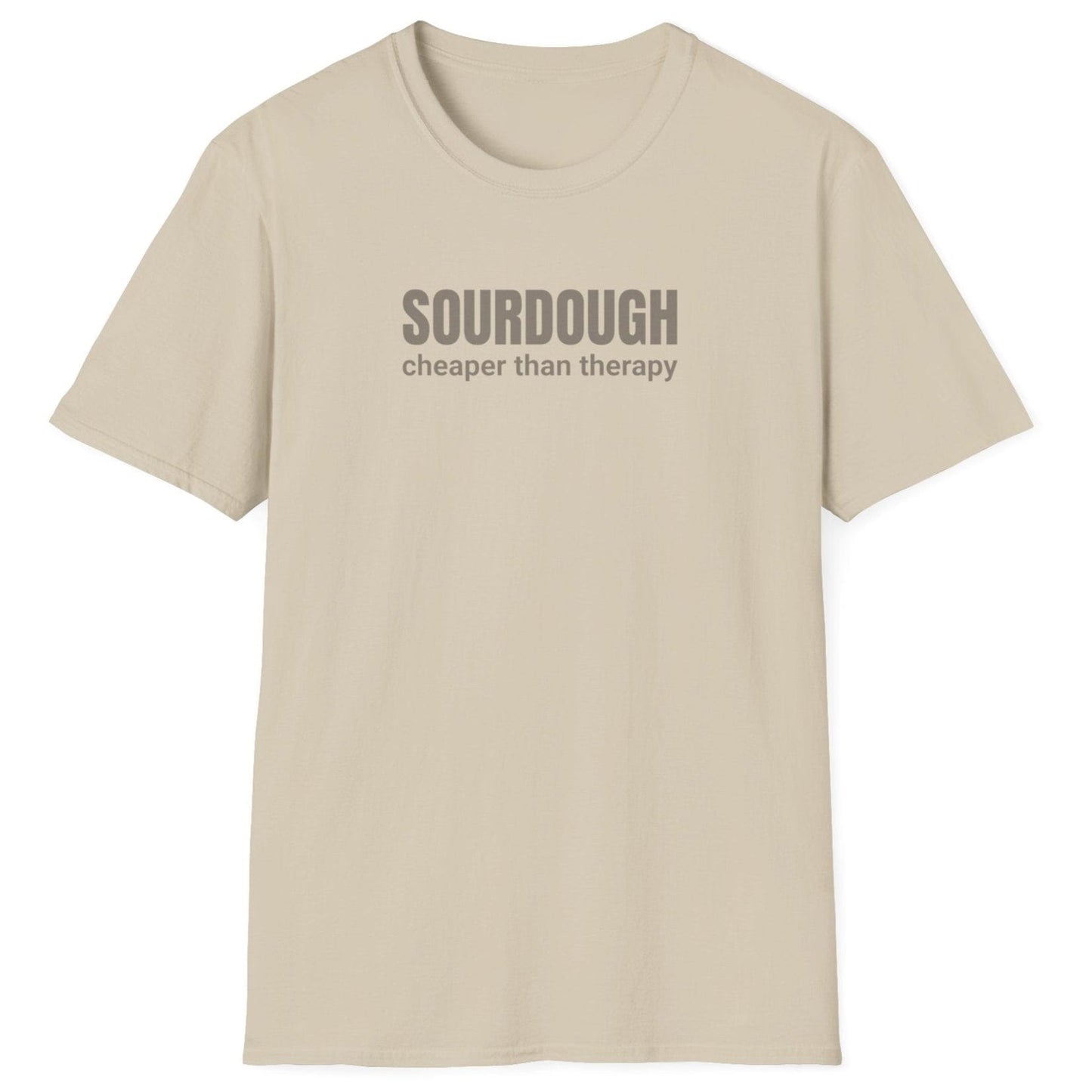 Minimalist neutral sourdough T-shirt with “Sourdough. Cheaper Than Therapy” in tonal text — perfect gift for bakers and fermentation lovers.