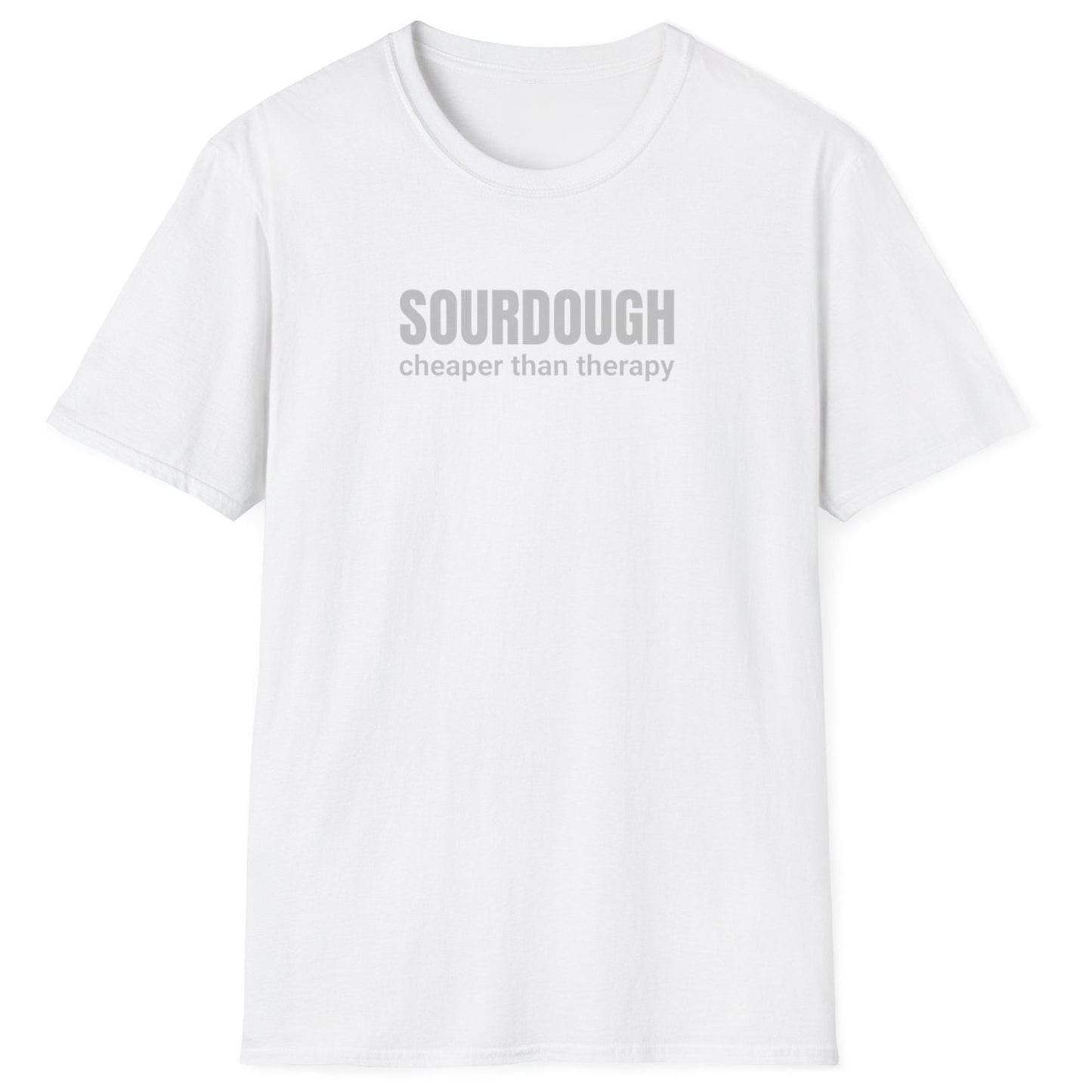 Minimalist white sourdough T-shirt with “Sourdough. Cheaper Than Therapy” in tonal text — perfect gift for bakers and fermentation lovers.