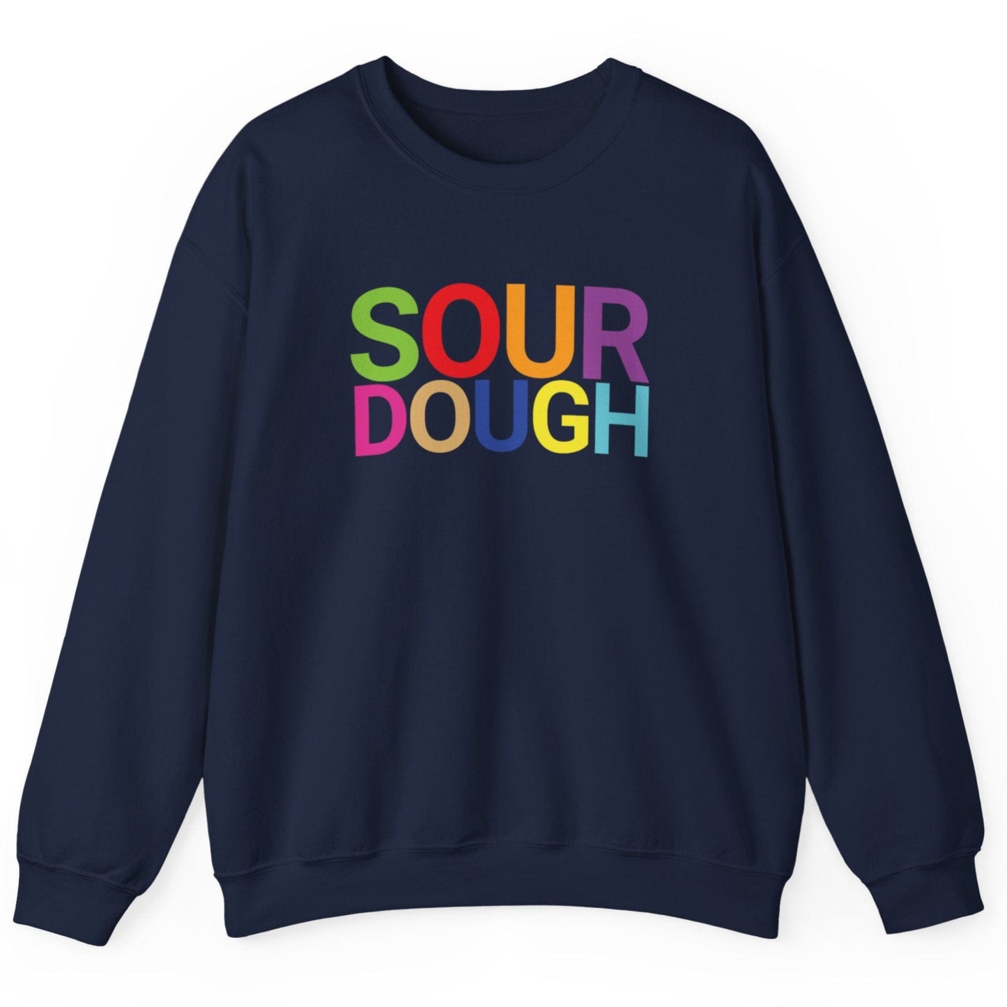 Navy blue sweatshirt with the word 'SOURDOUGH'' in bold colourful typography. Great gift for fermenters and sourdough bakers.
