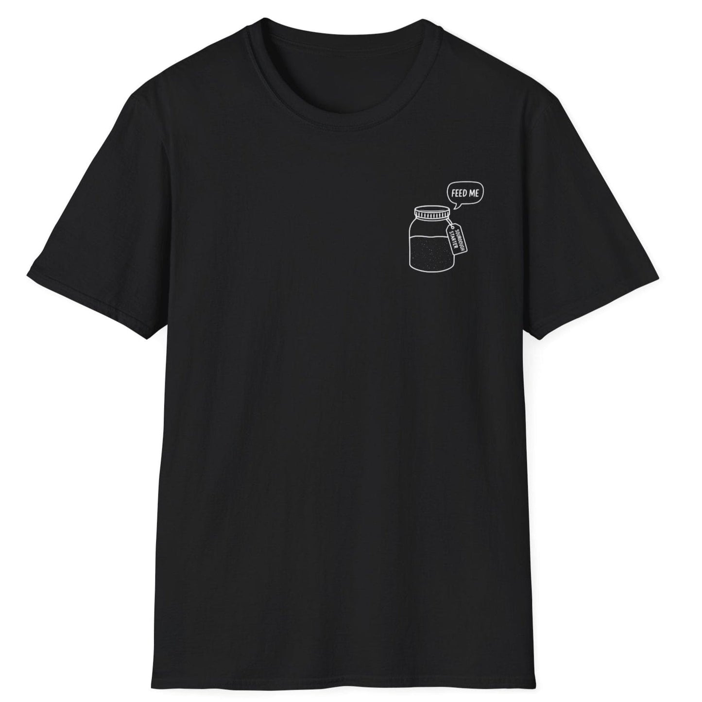 Minimalist illustration of a sourdough starter jar with a speech bubble reading “Feed Me” — pocket-style design on a black Tee for sourdough bakers and fermentation enthusiasts.