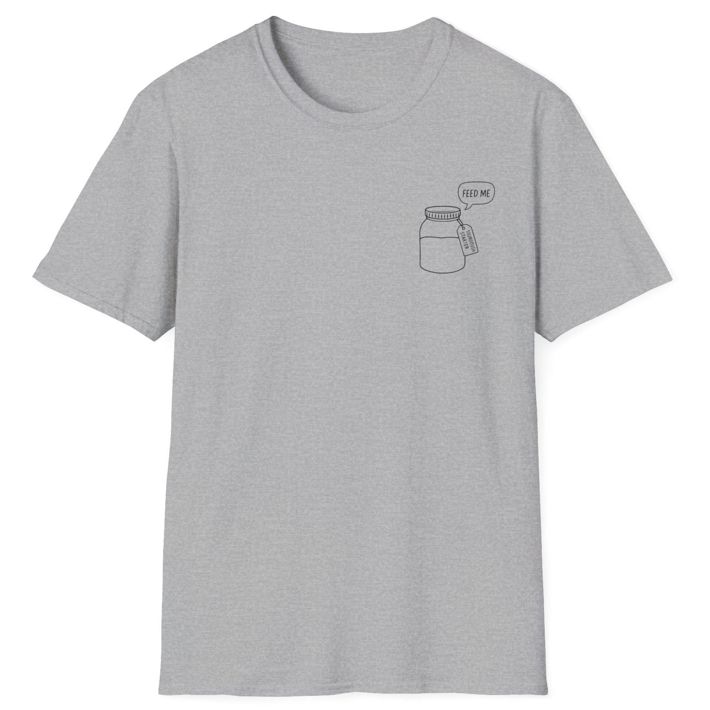 Minimalist illustration of a sourdough starter jar with a speech bubble reading “Feed Me” — pocket-style design on a grey Tee for sourdough bakers and fermentation enthusiasts.