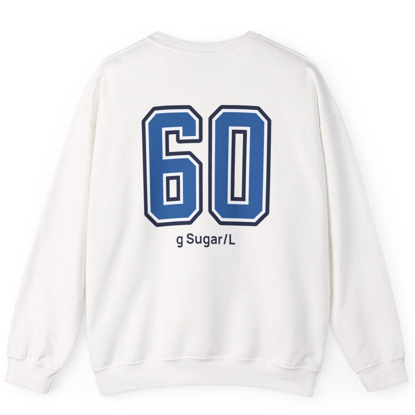 white varsity style sweatshirt for kombucha brewers with big bold back print stating 60g Sugar/L