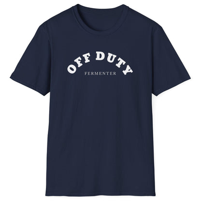 Off Duty Fermenter T-Shirt