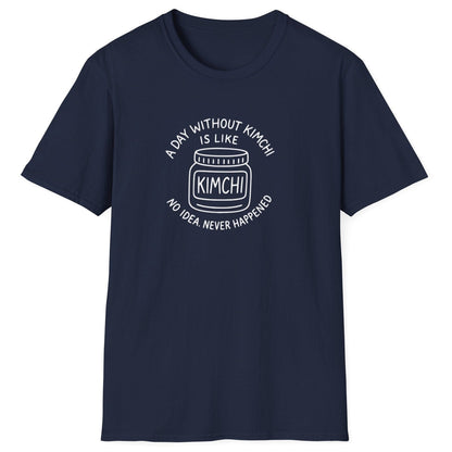 A Day Without Kimchi T-Shirt