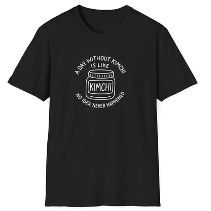 A Day Without Kimchi T-Shirt