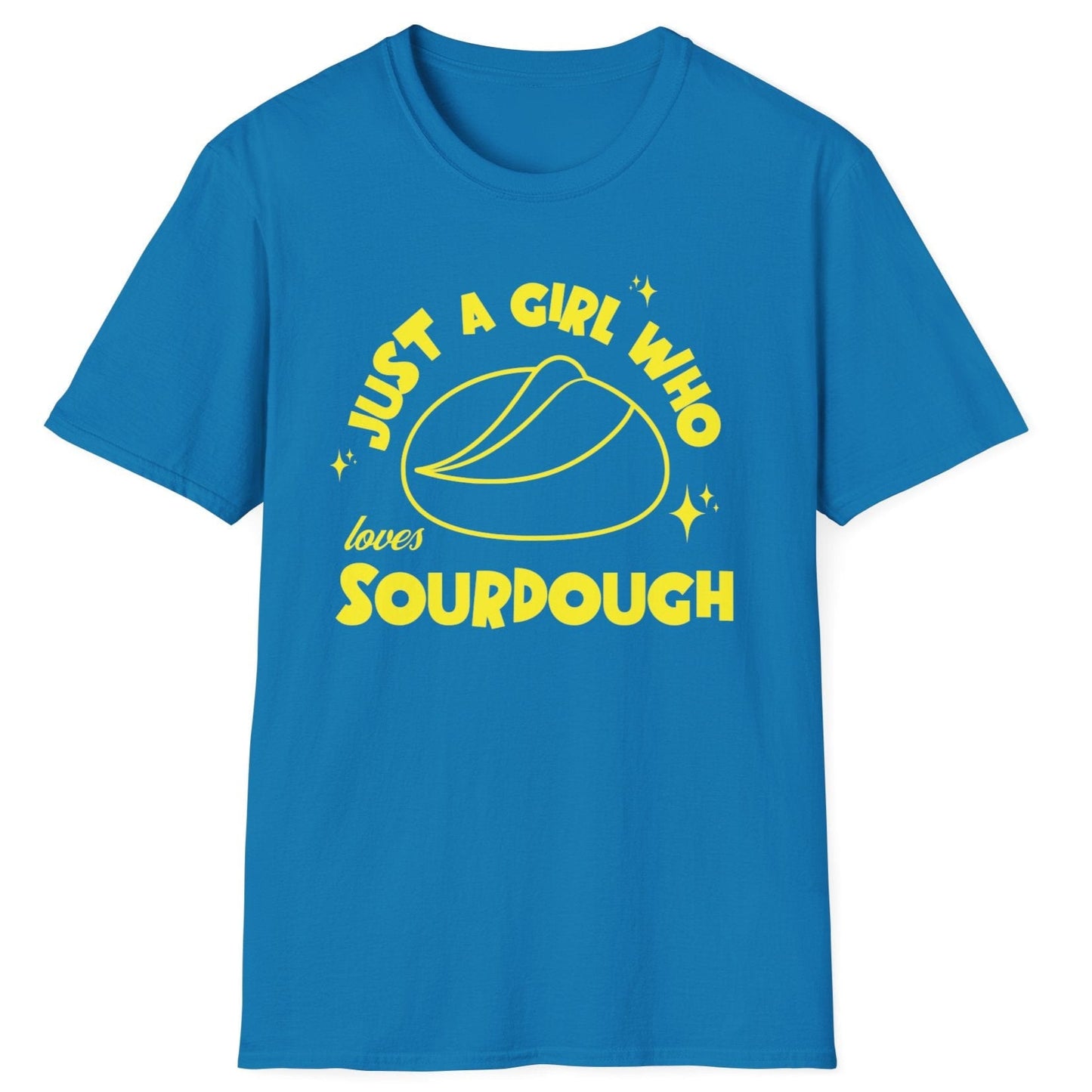 Just A Girl Who Loves Sourdough T-Shirt