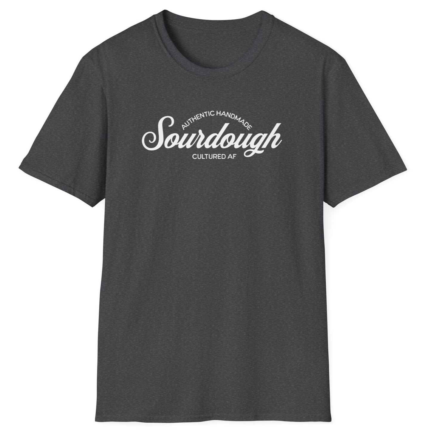 Sourdough, Cultured AF T-Shirt