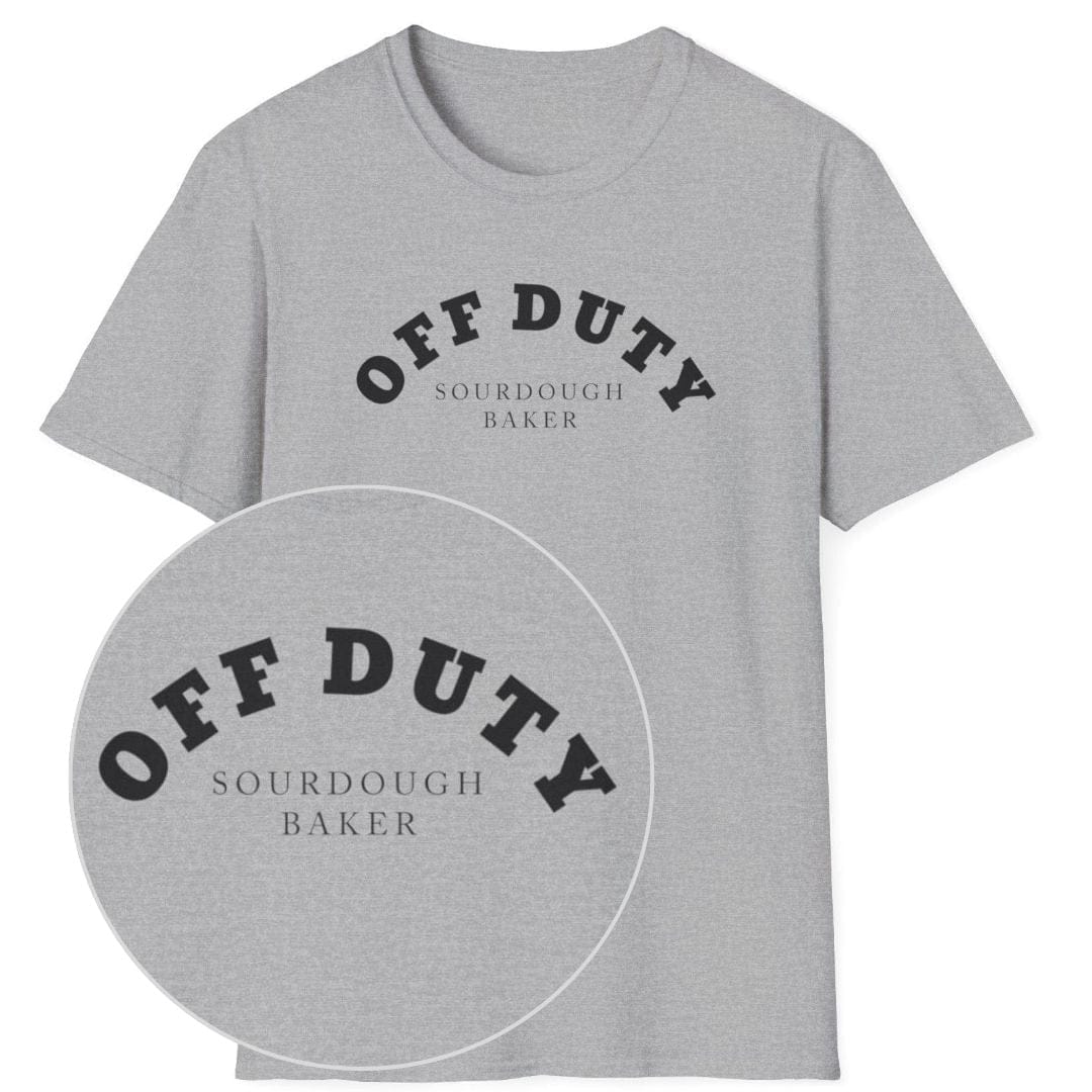 Off Duty Sourdough Baker T-Shirt