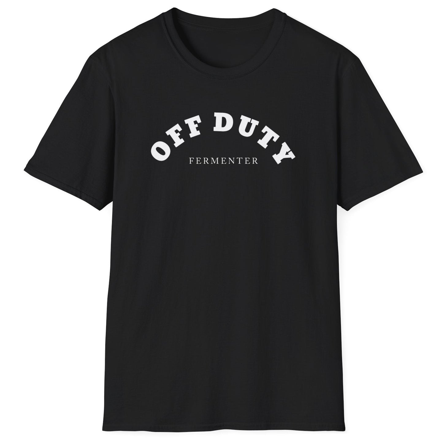 Off Duty Fermenter T-Shirt