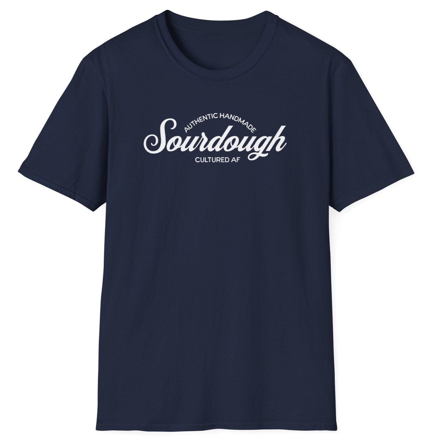 Sourdough, Cultured AF T-Shirt