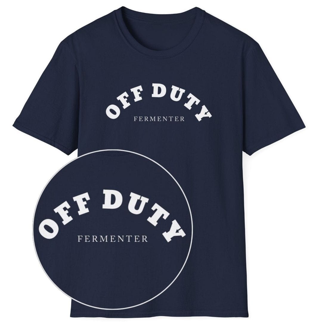 Off Duty Fermenter T-Shirt
