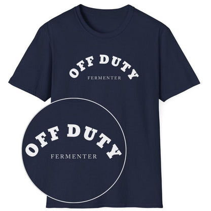 Off Duty Fermenter T-Shirt