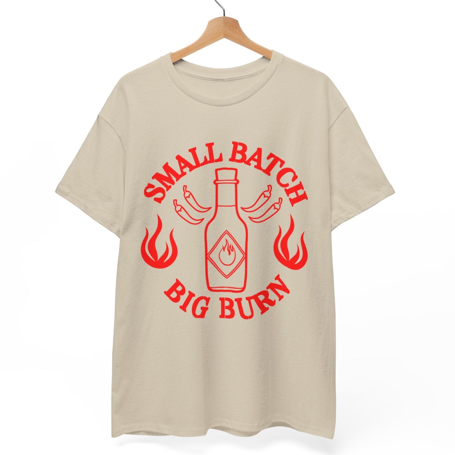 Small Batch, Big Burn T-Shirt