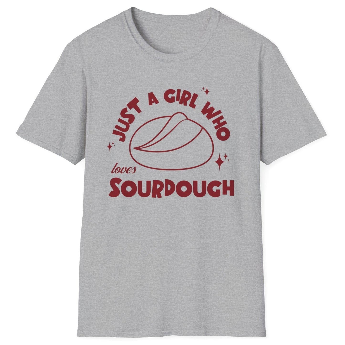 Just A Girl Who Loves Sourdough T-Shirt