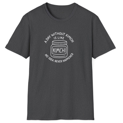 A Day Without Kimchi T-Shirt